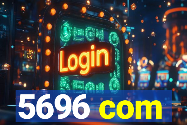 5696 com